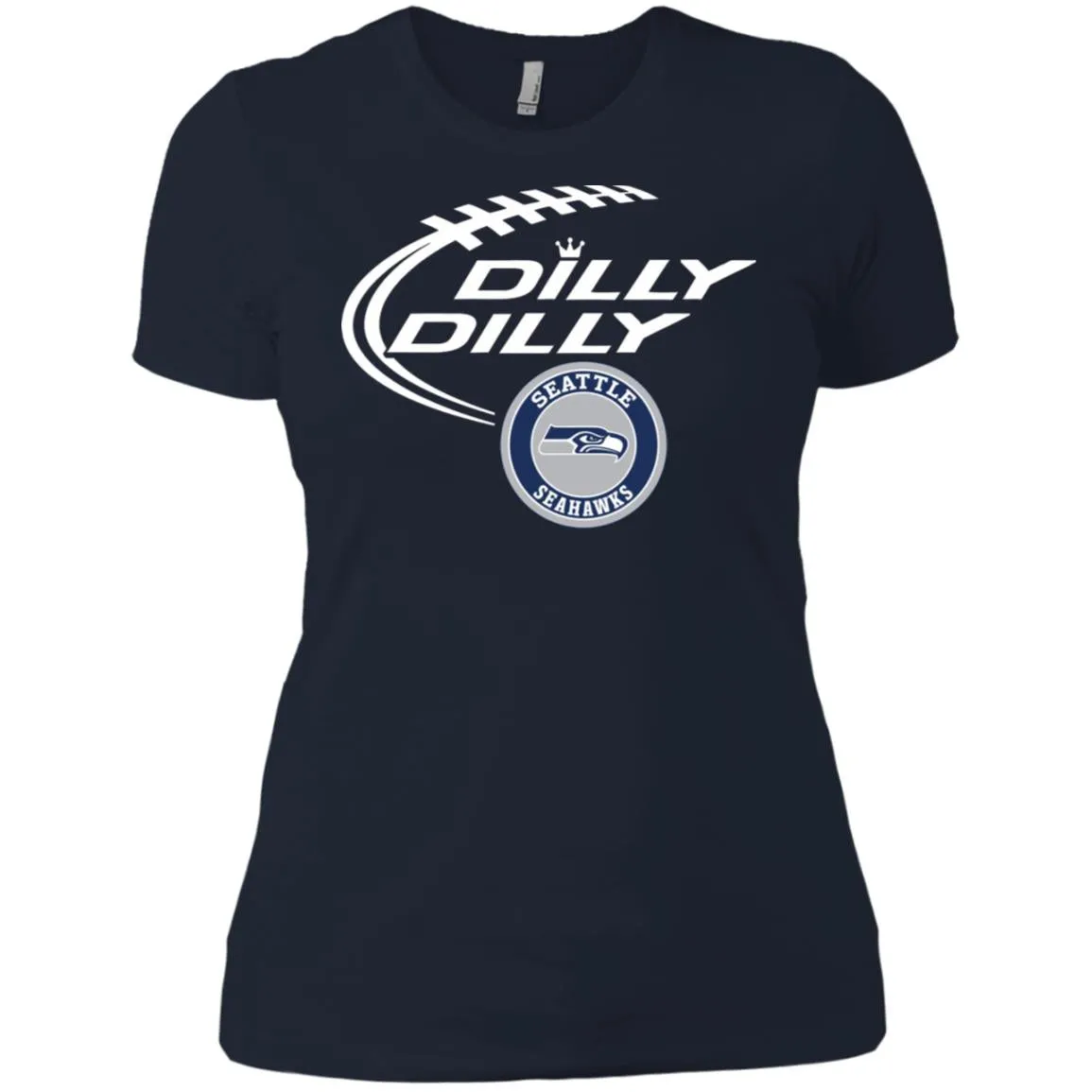 Dilly Dilly Seatle Seahawk Nfl Football Women T-Shirt